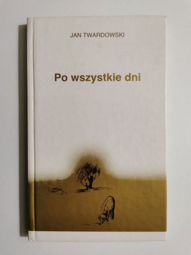 PO WSZYSTKIE DNI - Jan Twardowski 