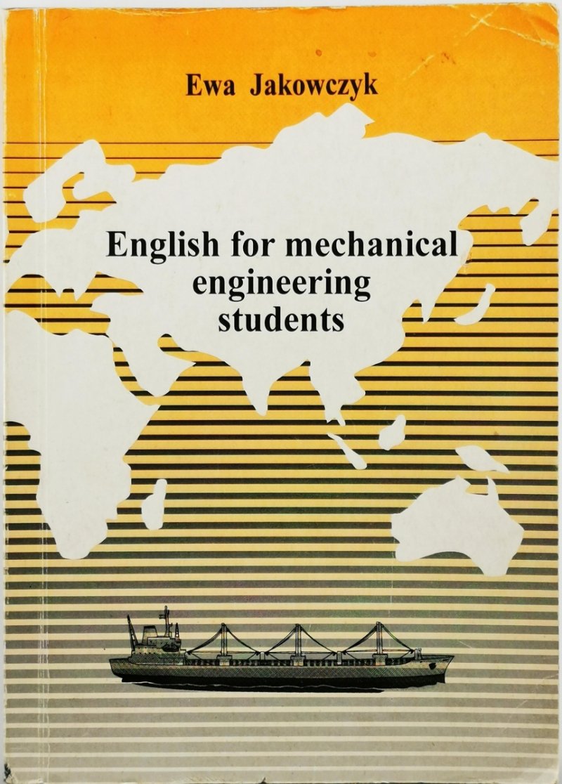 ENGLISH FOR MECHANICAL ENGINEERING STUDENTS - Ewa Jakowczyk