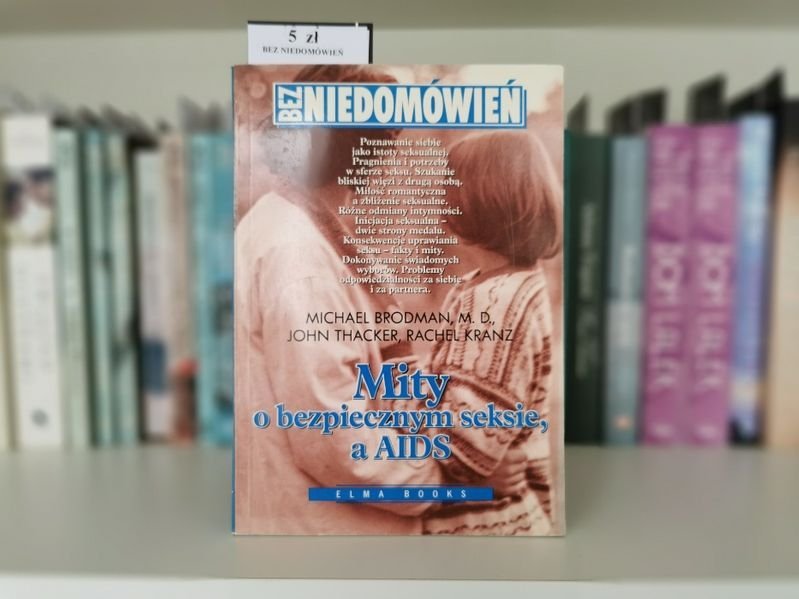 Mity o bezpiecznym seksie a AIDS - Elma Books