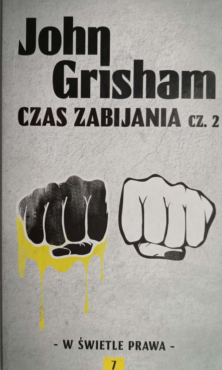 CZAS ZABIJANIA CZ.2. W ŚWIETLE PRAWA - John Grisham