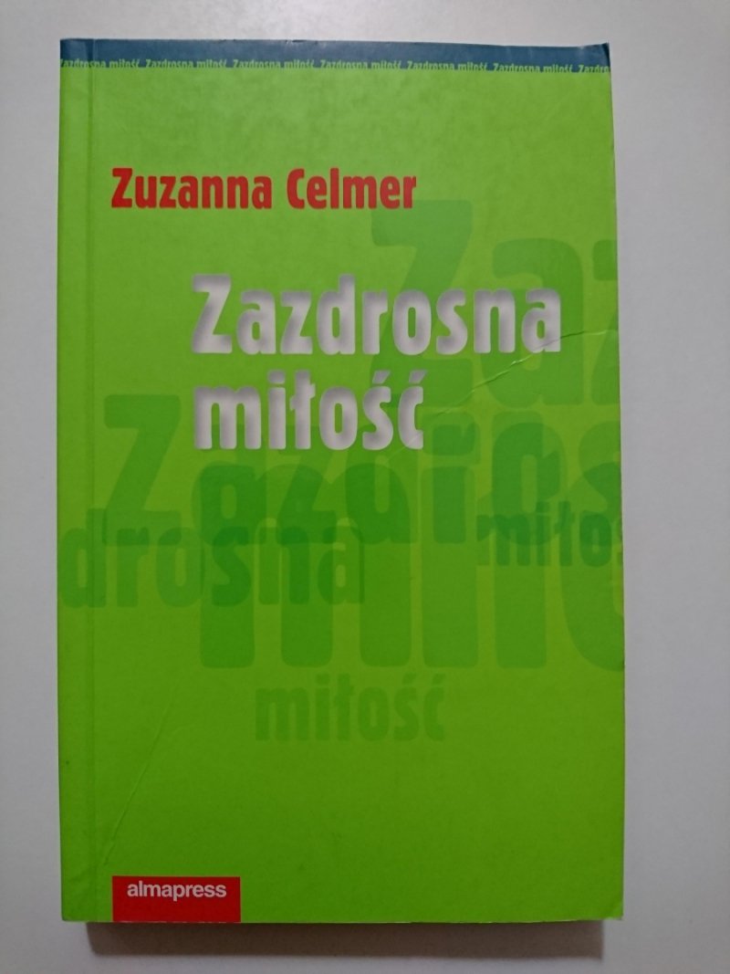 ZAZDROSNA MIŁOŚĆ - Zuzanna Celmer