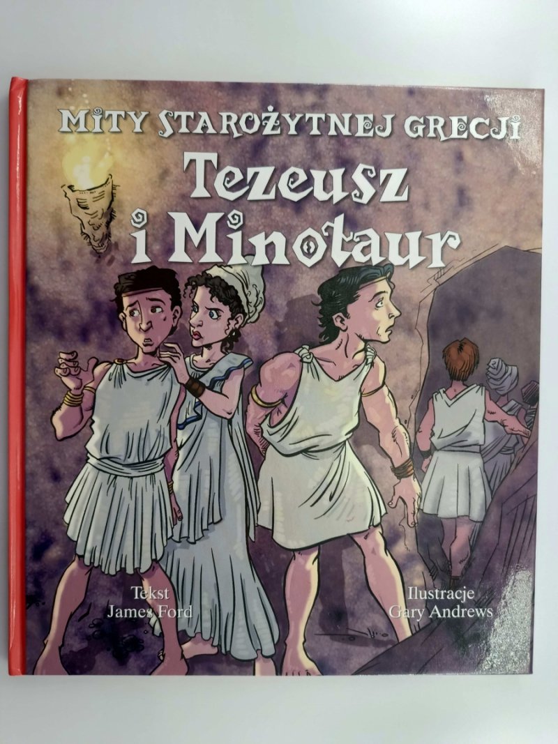 MIT STAROŻYTNEJ GRECJI TEZEUSZ I MINOTAUR - James Ford