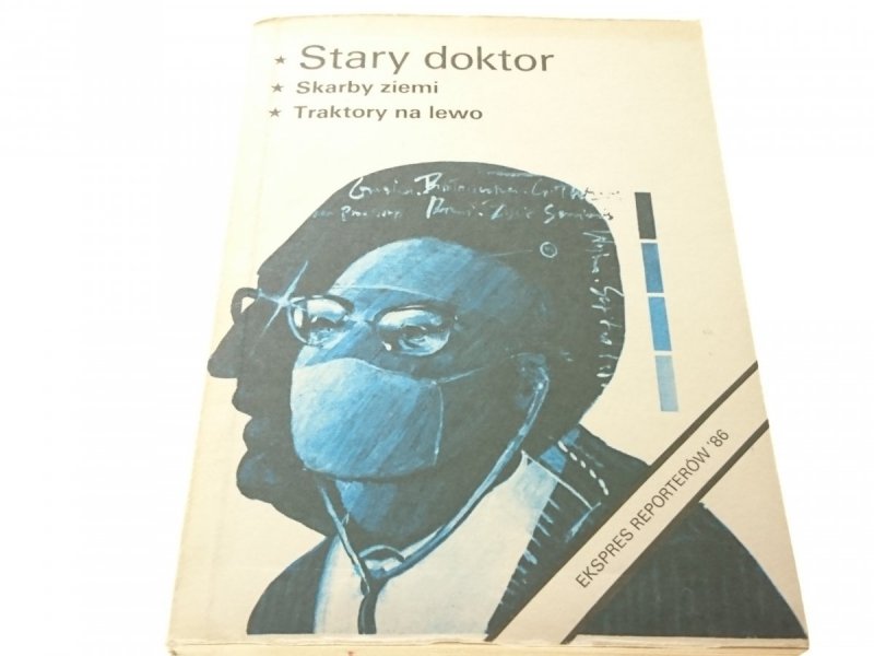 EKSPRES REPORTERÓW '86: STARY DOKTOR; SKARBY ZIEMI