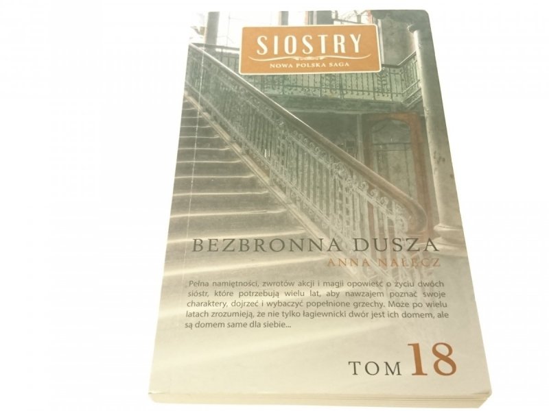 SIOSTRY TOM 18 BEZBRONNA DUSZA - Anna Nałęcz 2014