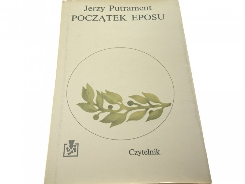 POCZĄTEK EPOSU - Jerzy Putrament 1976