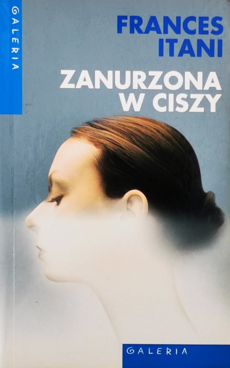 ZANURZONA W CISZY - Frances Itani