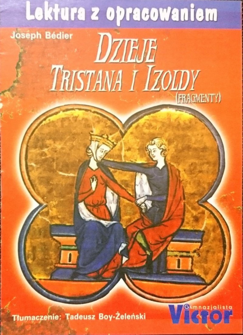 LEKTURA Z OPRACOWANIEM. DZIEJE TRISTANA I IZOLDY (FRAGMENTY)