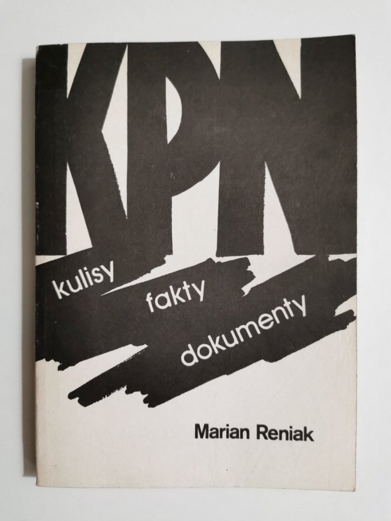 KPN KULISY FAKTY DOKUMENTY - Marian Reniak 1984