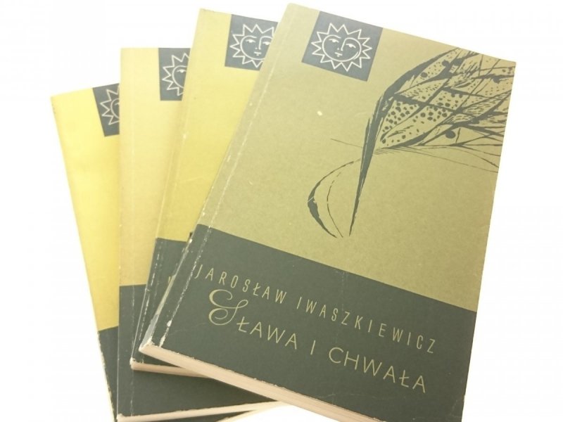 SŁAWA I CHWAŁA TOMY OD 1 DO 4 - Iwaszkiewicz 1965