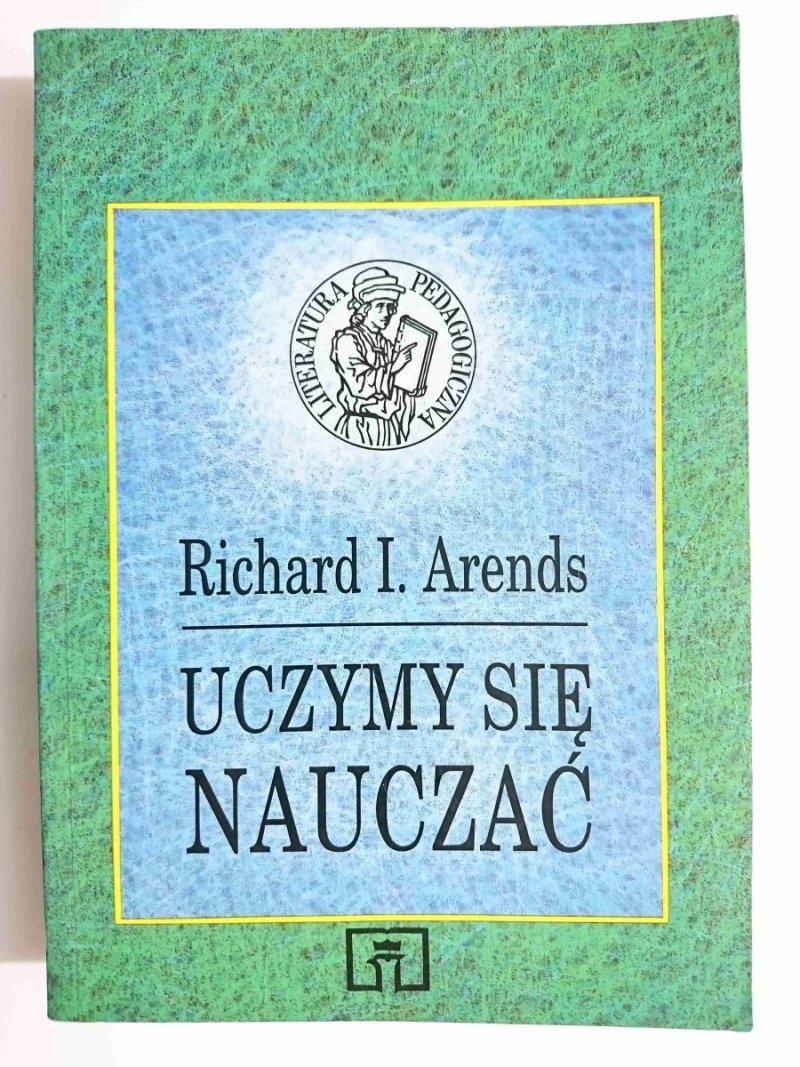 UCZYMY SIĘ NAUCZAĆ - Richard I. Arends 1995
