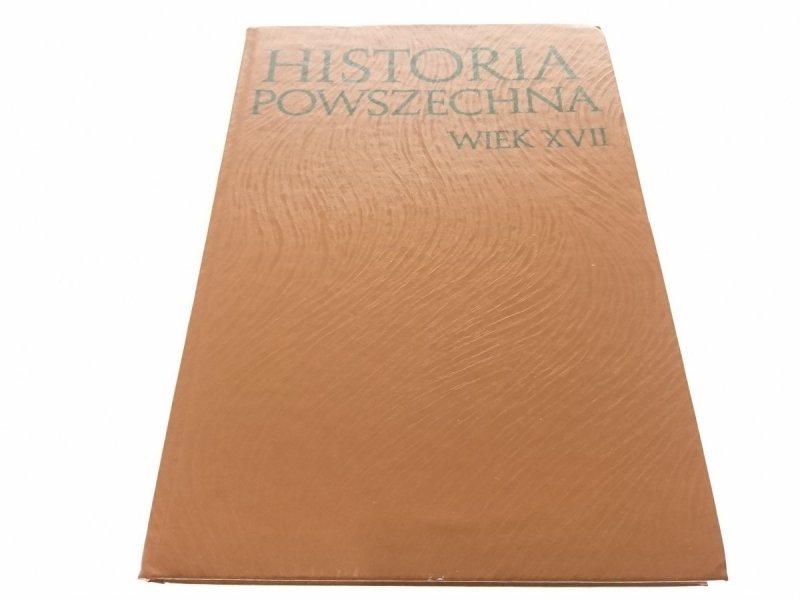 HISTORIA POWSZECHNA WIEK XVII - Adam Kersten 1987