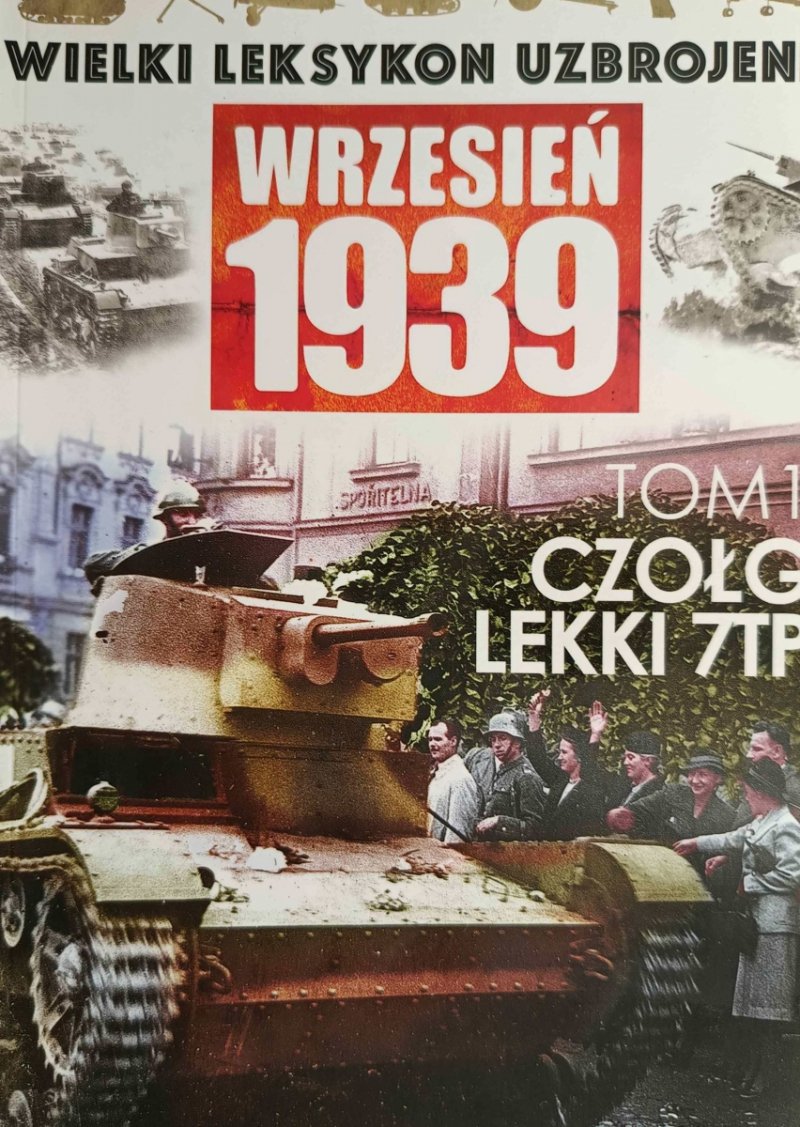 W. L. U TOM 1 – CZOŁG LEKKI 7TP - Paweł Rozdżestwieński