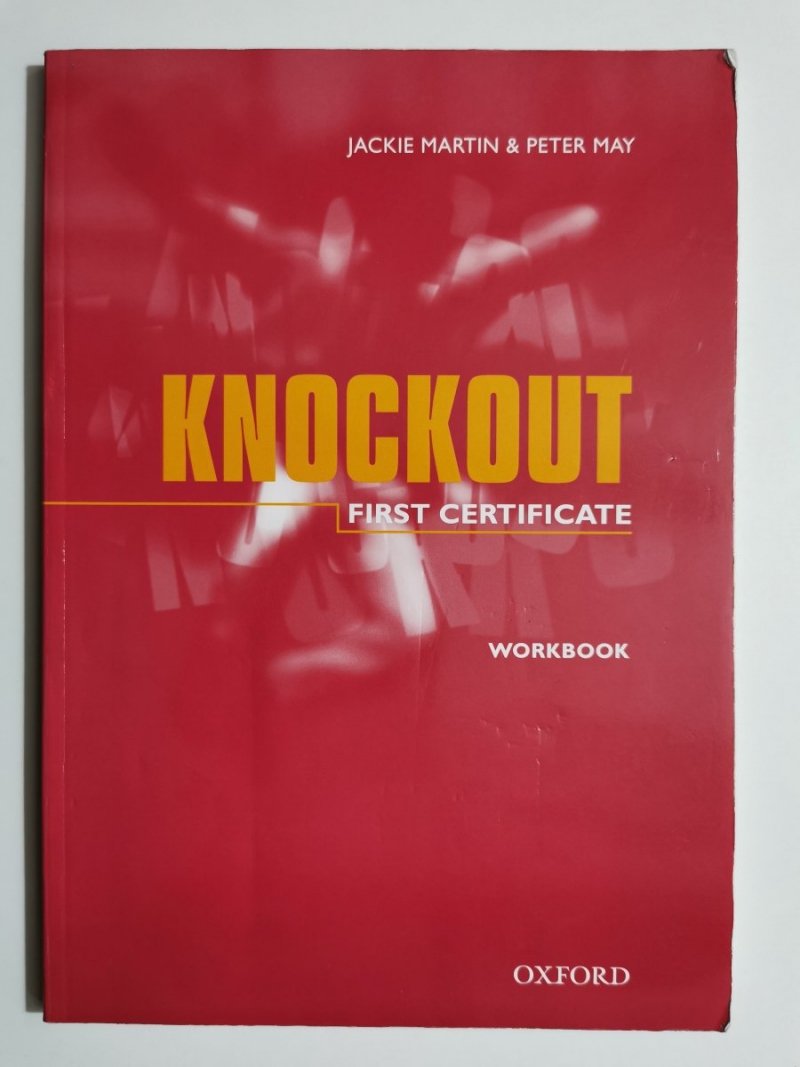 KNOCKOUT FIRST CERTIFICATE WORKBOOK - Jacke Martin, Peter May 