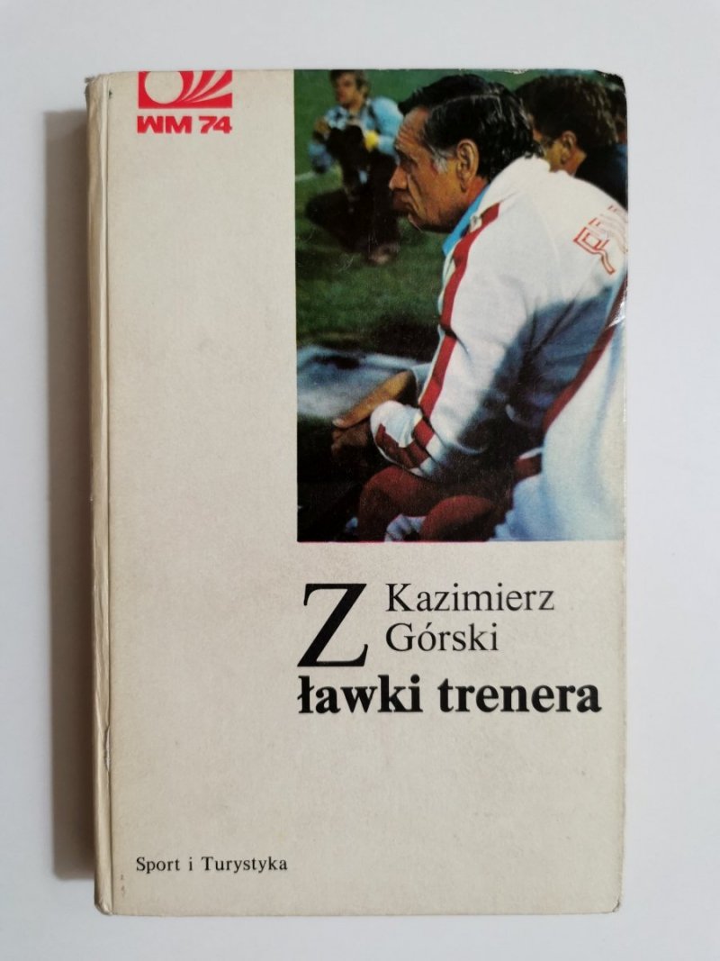 Z ŁAWKI TRENERA - Kazimierz Górski 1975