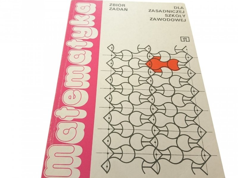 MATEMATYKA ZBIÓR ZADAŃ DLA ZASADNICZEJ SZKOŁY 1991