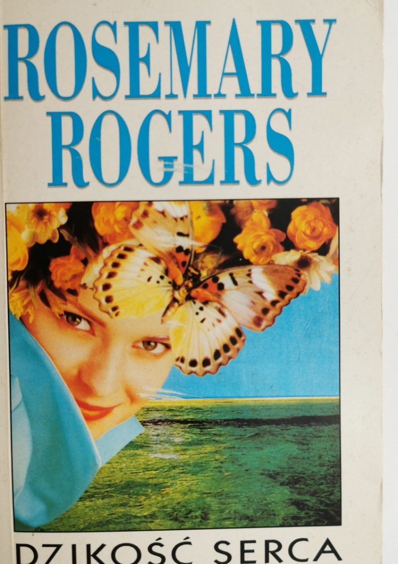 DZIKOŚĆ SERCA - Rosmary Rogers