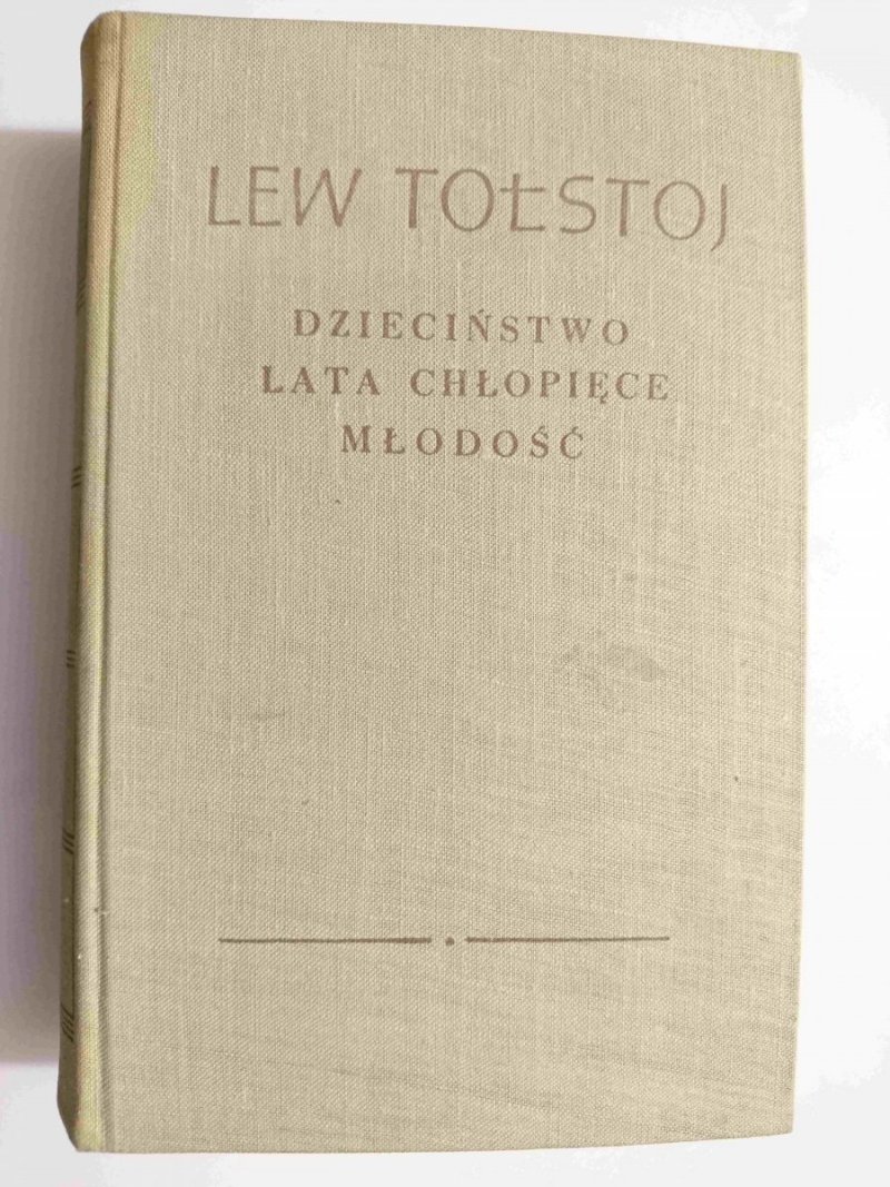 DZIECIŃSTWO, LATA CHŁOPIĘCE, MŁODOŚĆ - Lew Tołstoj 1956