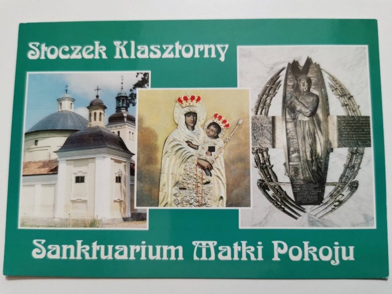STOCZEK KLASZTORNY. SANKTUARIUM MATKI POKOJU. TRZY UJĘCIA