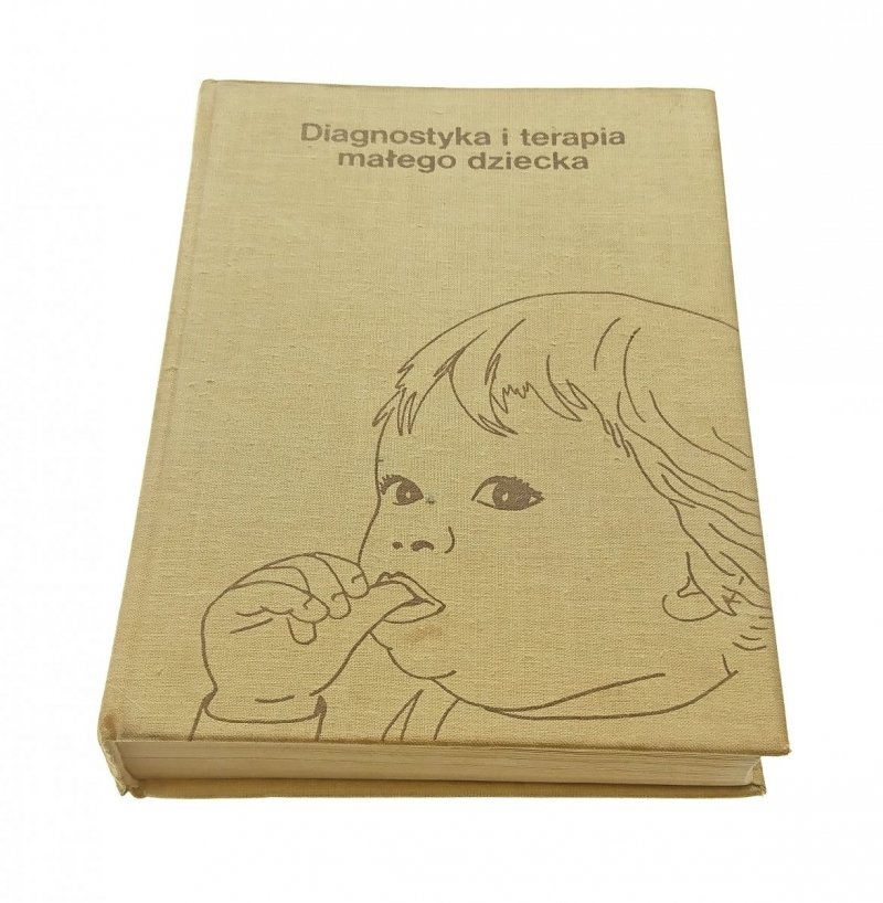 DIAGNOSTYKA I TERAPIA MAŁEGO DZIECKA (1978)