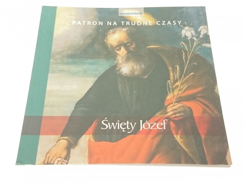 PATRON NA TRUDNE CZASY. ŚWIĘTY JÓZEF (2009)