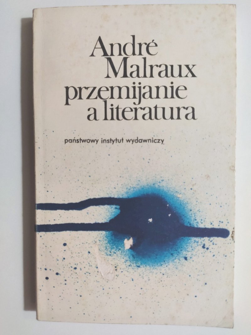 PRZEMIJANIE A LITERATURA - Andre Malraux
