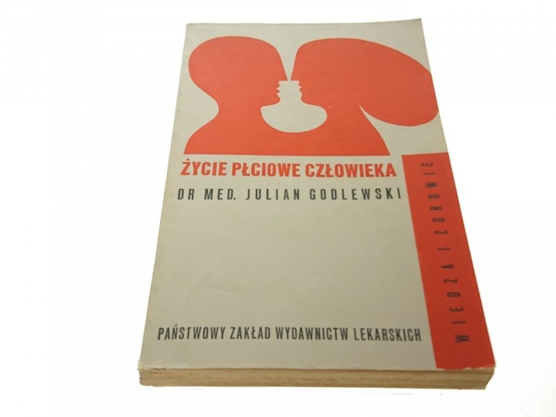 ŻYCIE PŁCIOWE CZŁOWIEKA - J. Godlewski (1972)