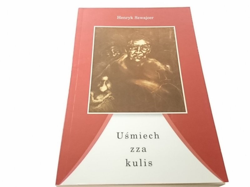 UŚMIECH ZZA KULIS - Henryk Szwajcer 2005