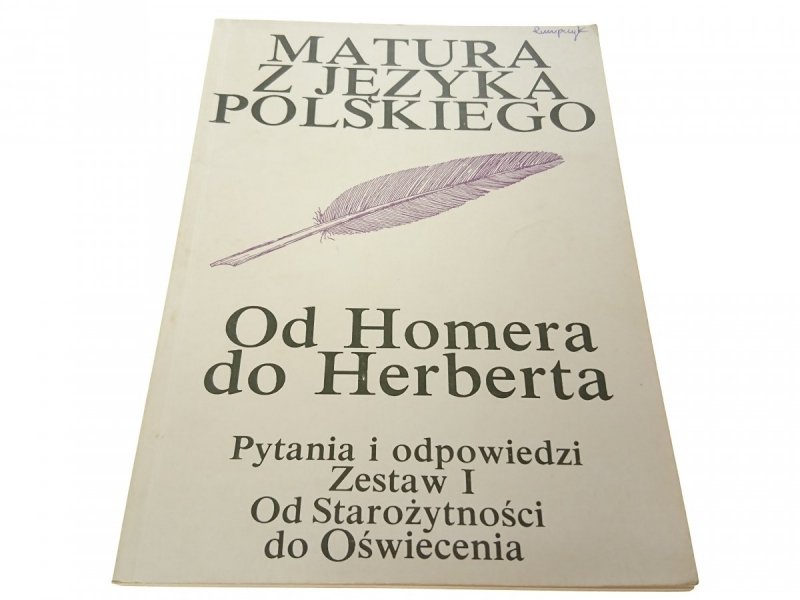 MATURA Z JĘZYKA POLSKIEGO. OD HOMERA DO HERBERTA