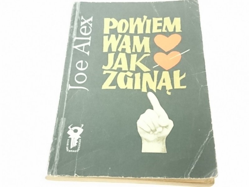 POWIEM WAM JAK ZGINĄŁ - Joe Alex 1973