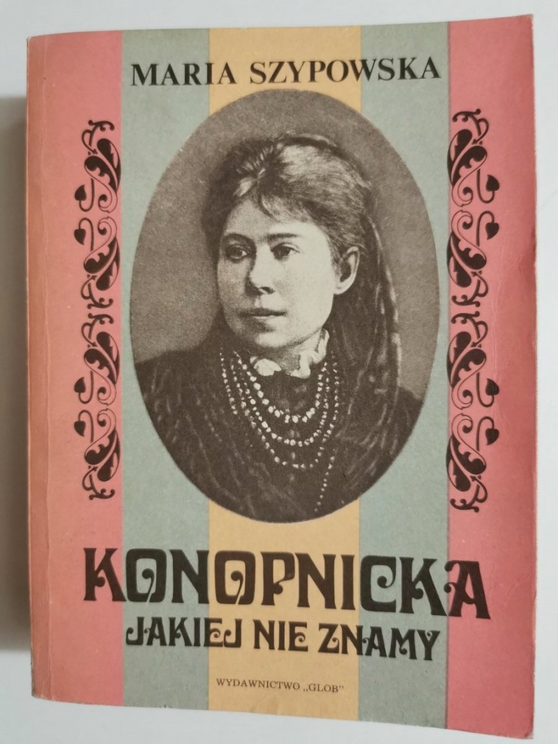 KONOPNICKA JAKIEJ NIE ZNAMY - Maria Szypowska 1985