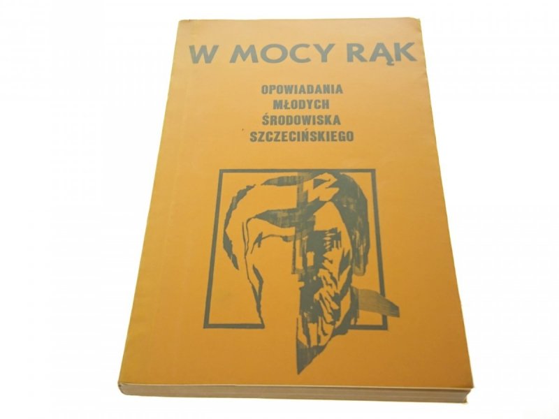 W MOCY RĄK. OPOWIADANIA MŁODYCH - Kamiński (1975)