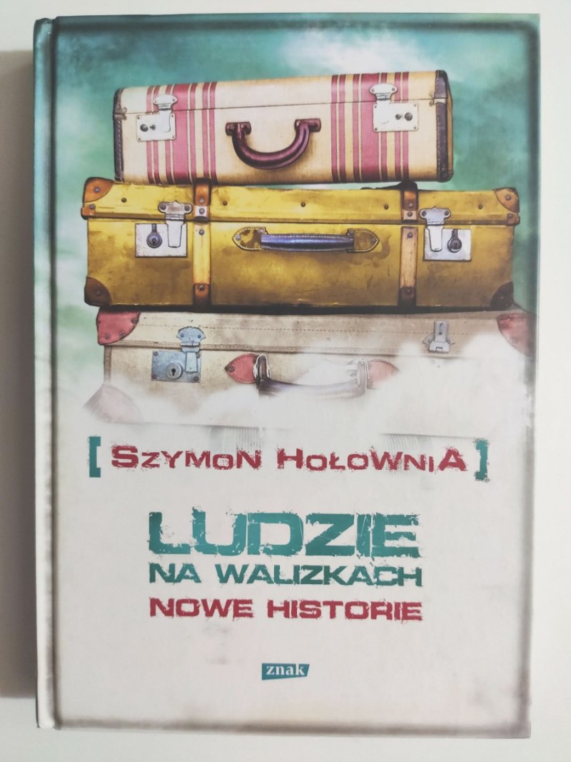 LUDZIE NA WALIZKACH NOWE HISTORIE - Szymon Hołownia