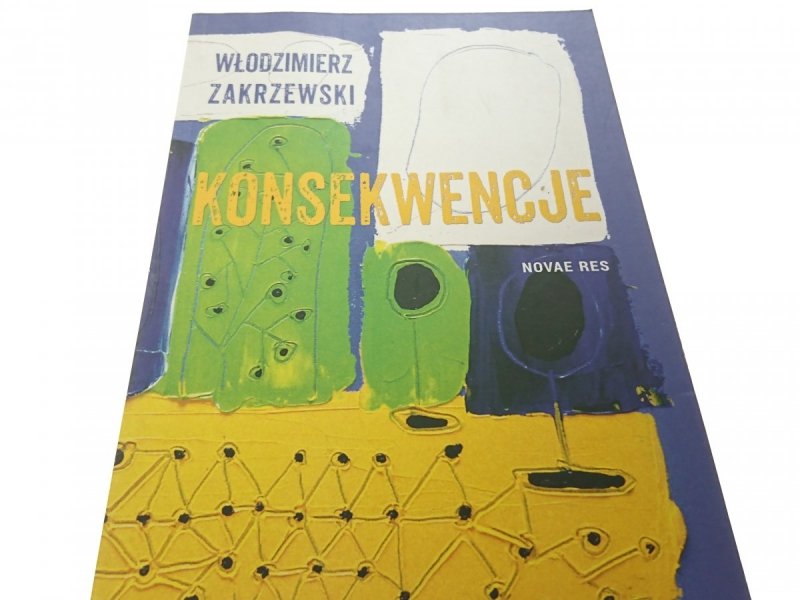 KONSEKWENCJE - Włodzimierz Zakrzewski 2014