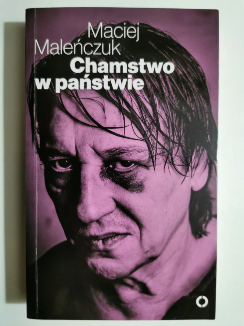 CHAMSTWO W PAŃSTWIE - Maciej Maleńczuk