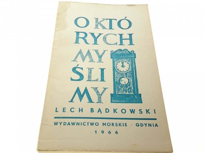 O KTÓRYCH MYŚLIMY - Lech Bądkowski 1966