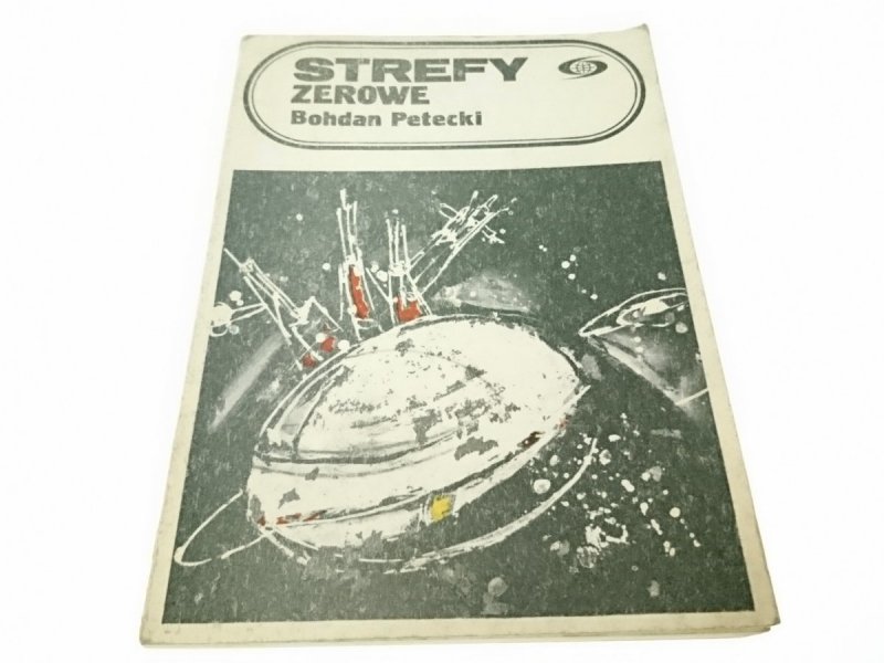 STREFY ZEROWE - Bohdan Petecki 1983