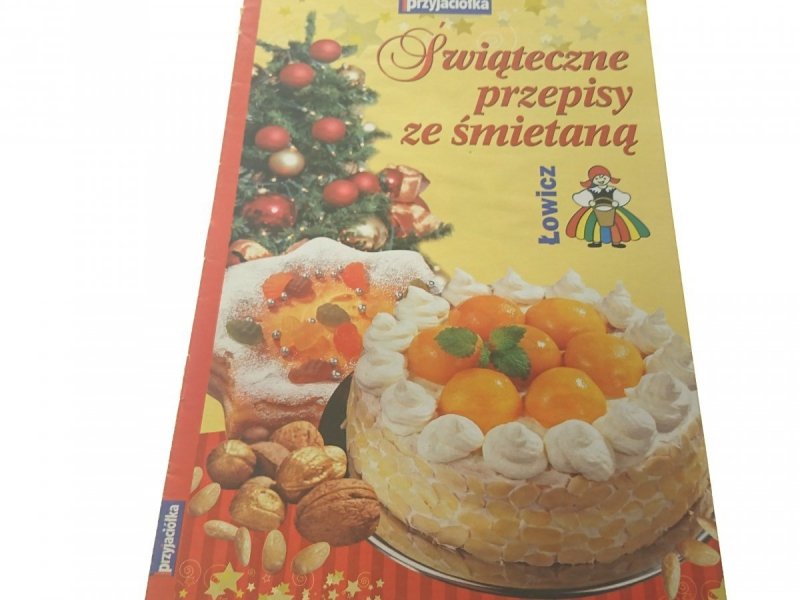 PRZYJACIÓŁKA. ŚWIĄTECZNE PRZEPISY ZE ŚMIETANĄ 