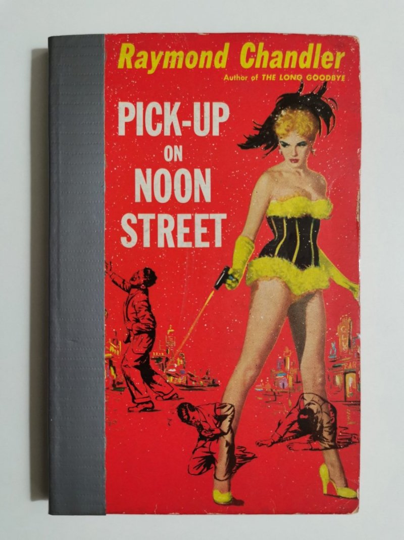 PICK-UP ON NOON STREET - Raymond Chandler 1957