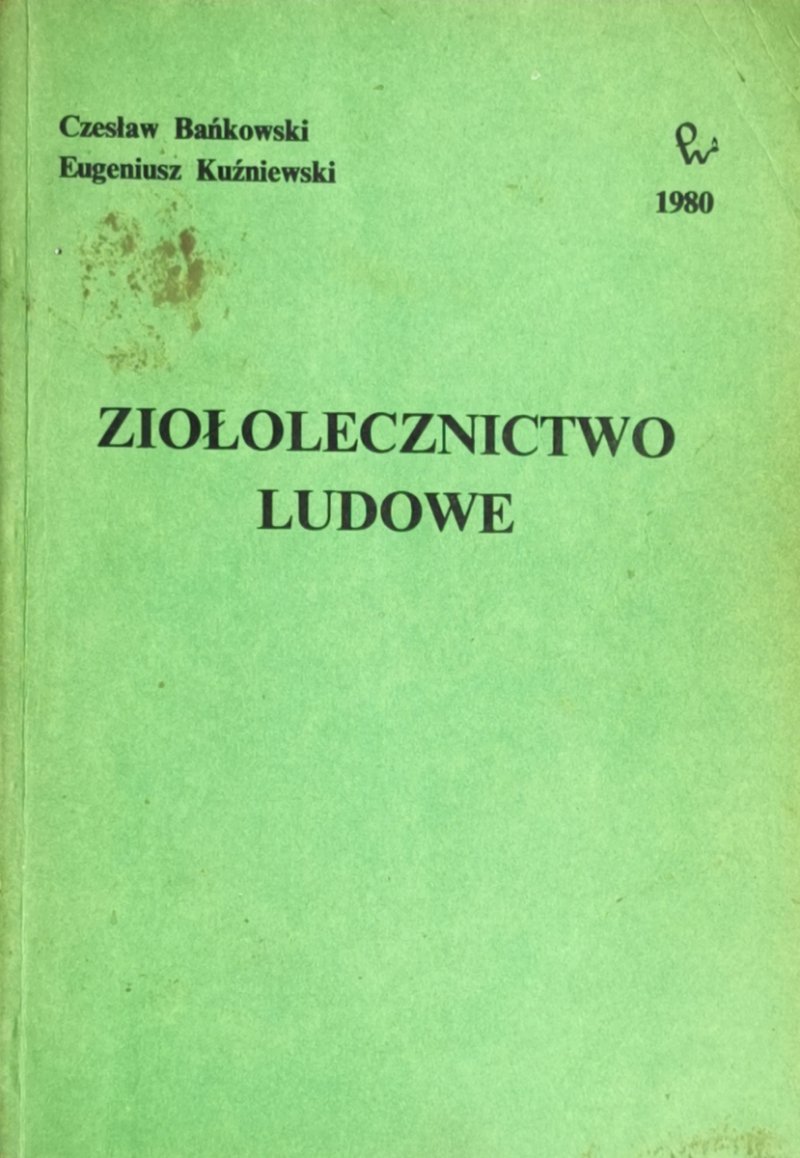 ZIOŁOLECZNICTWO LUDOWE - Czesław Bańkowski