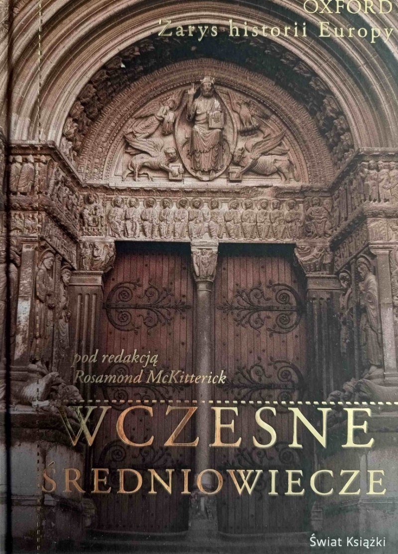 WCZESNE ŚREDNIOWIECZE - Rosamond McKitterick