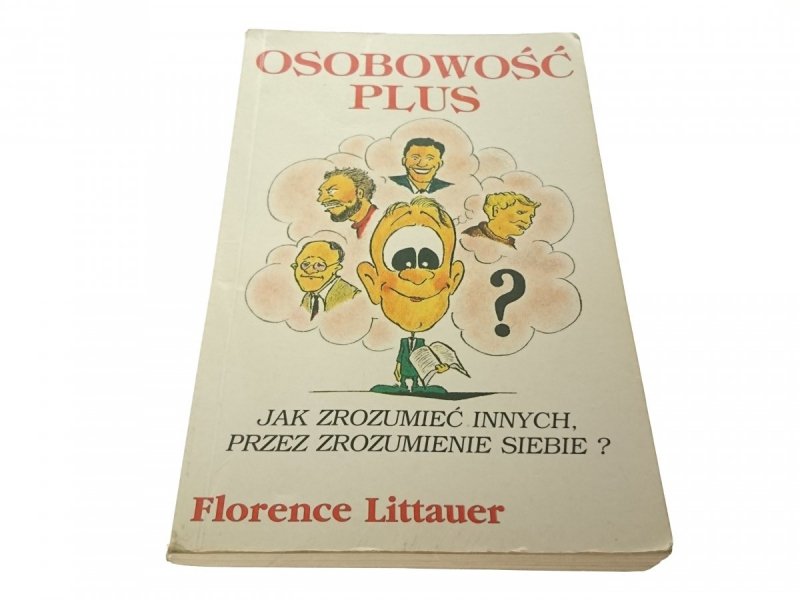 OSOBOWOŚĆ PLUS. JAK ZROZUMIEĆ... - Littauer 1994