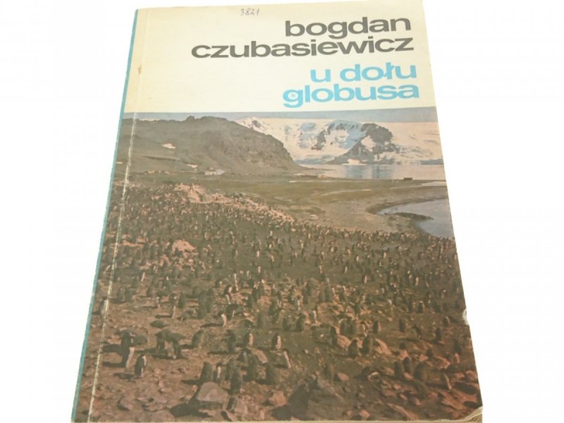 U DOŁU GLOBUSA - Bogdan Czubasiewicz 1980