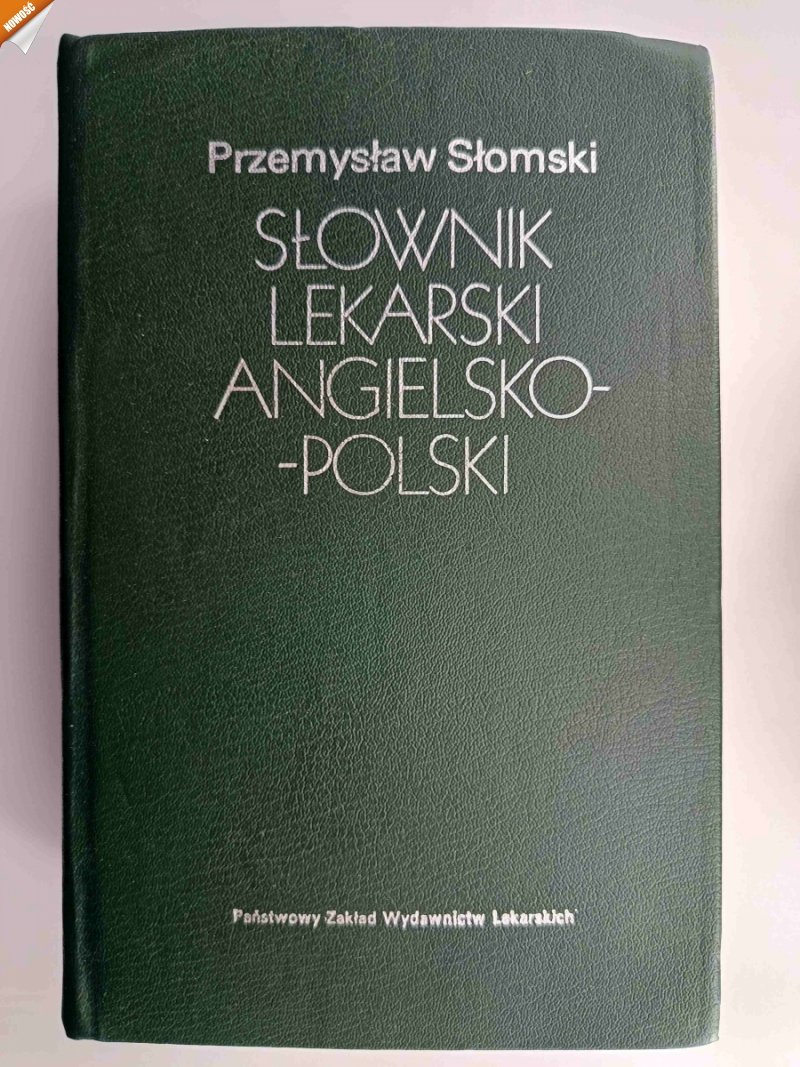 SŁOWNIK LEKARSKI ANGIELSKO-POLSKI - Przemysław Słomski