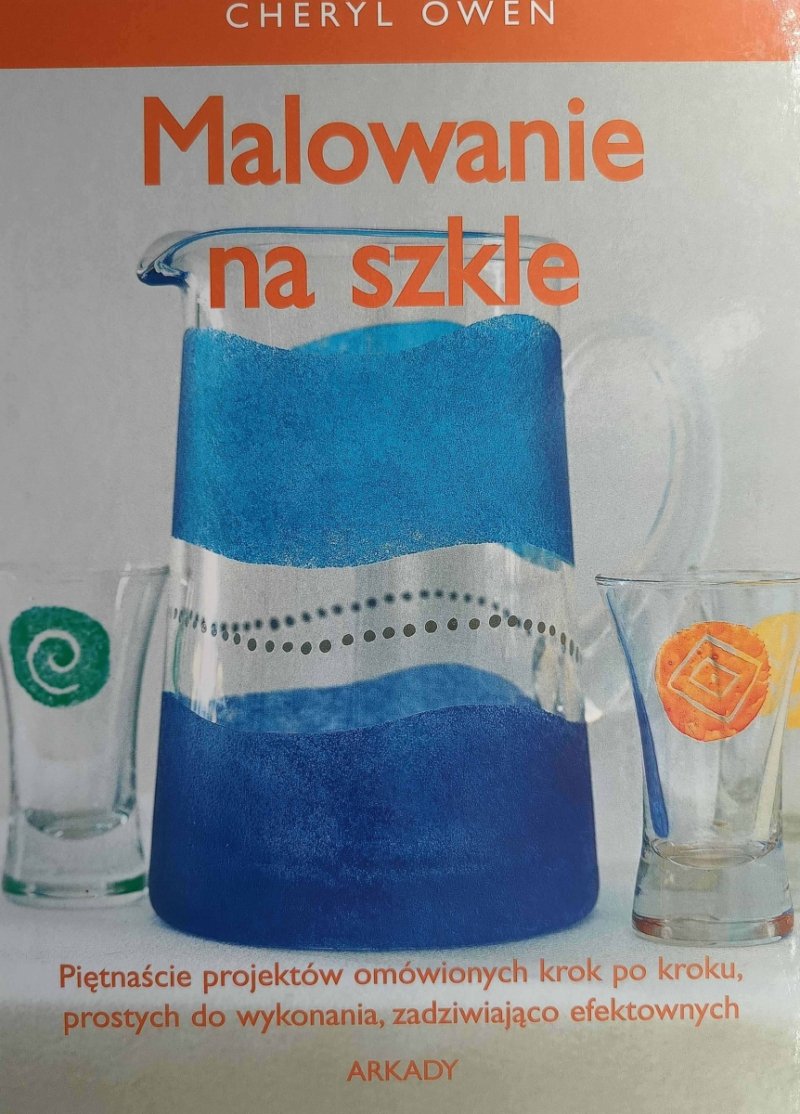 MALOWANIE NA SZKLE - Cheryl Owen