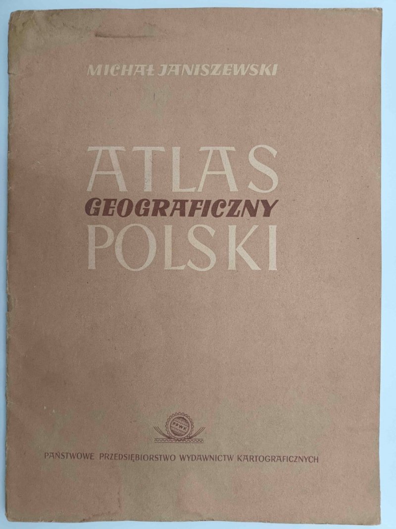 ATLAS GEOGRAFICZNY POLSKI - Michał Janiszewski