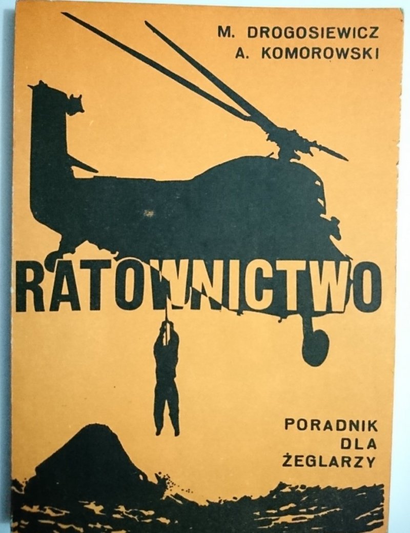 RATOWNICTWO. PORADNIK DLA ŻEGLARZY - Drogosiewicz