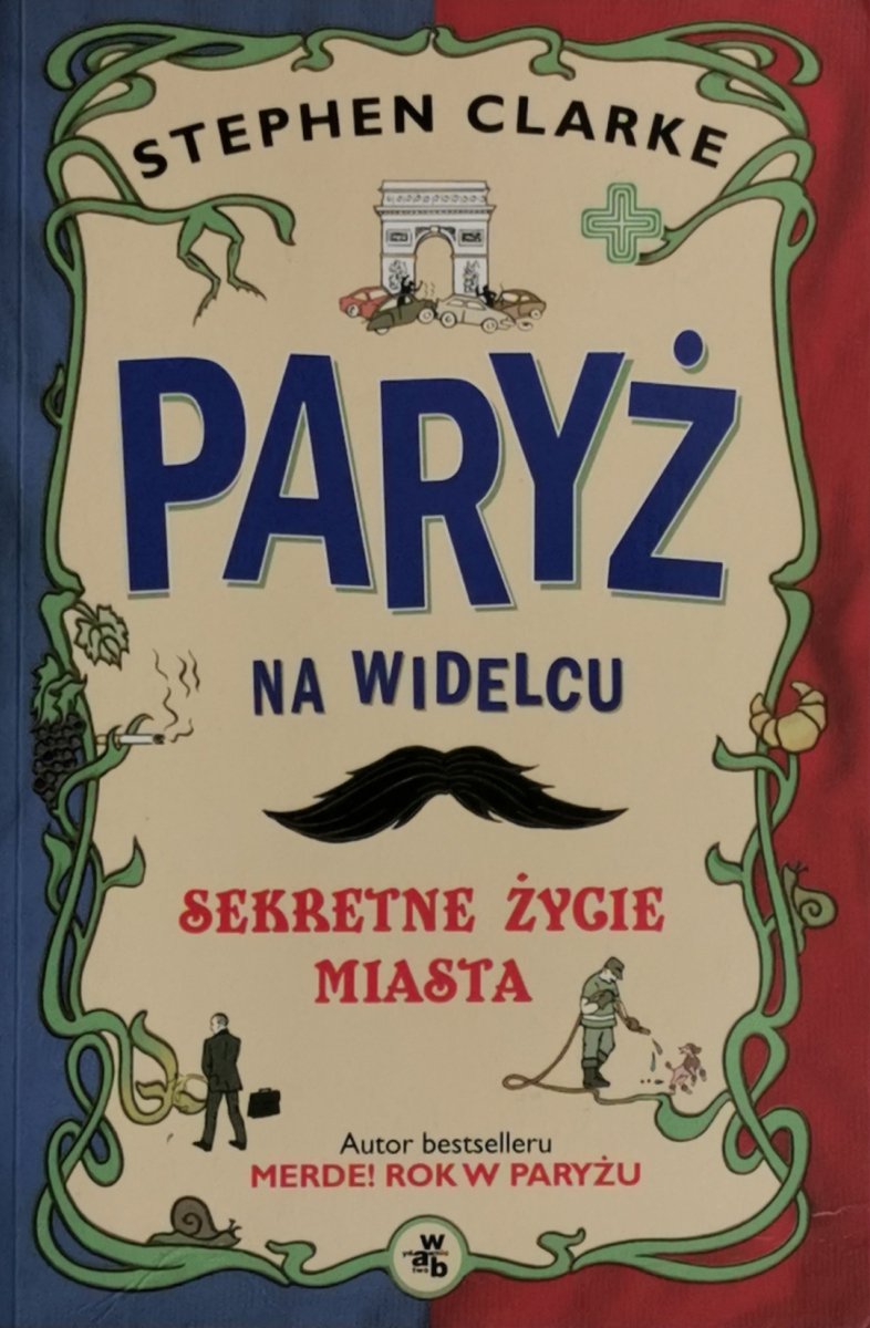PARYŻ NA WIDELCU - Stephen Clarke