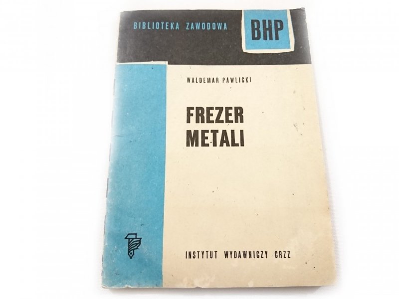 BHP. FREZER METAL - Waldemar Pawlicki 1974