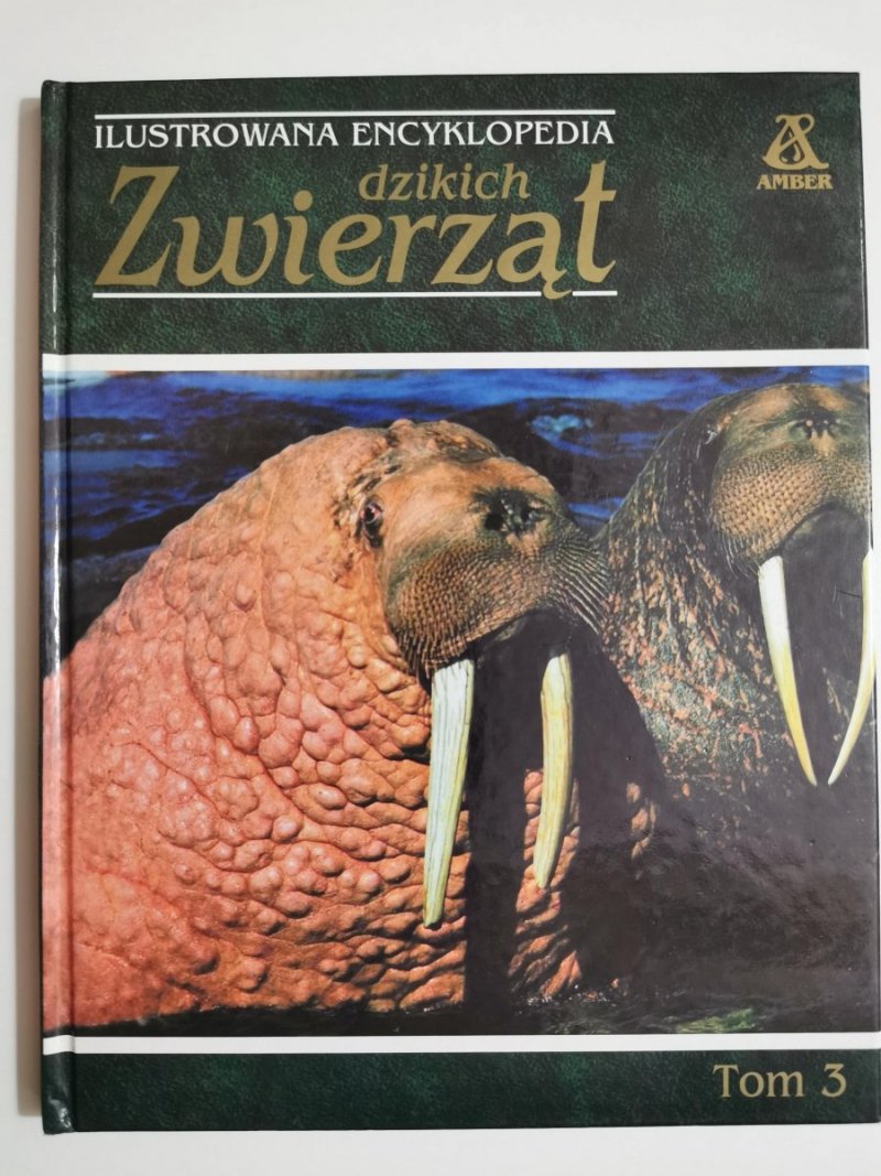 ILUSTROWANA ENCYKLOPEDIA DZIKICH ZWIERZĄT TOM 3 1988