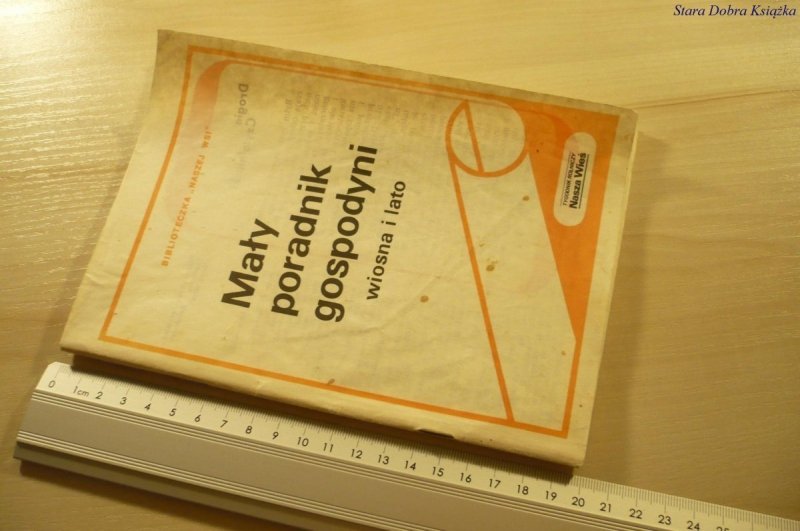 MAŁY PORADNIK GOSPODYNI. WIOSNA I LATO